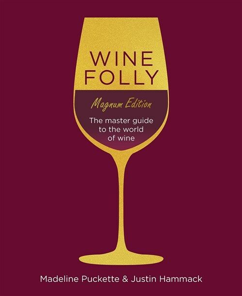 Wine folly : the master guide to the world of wine