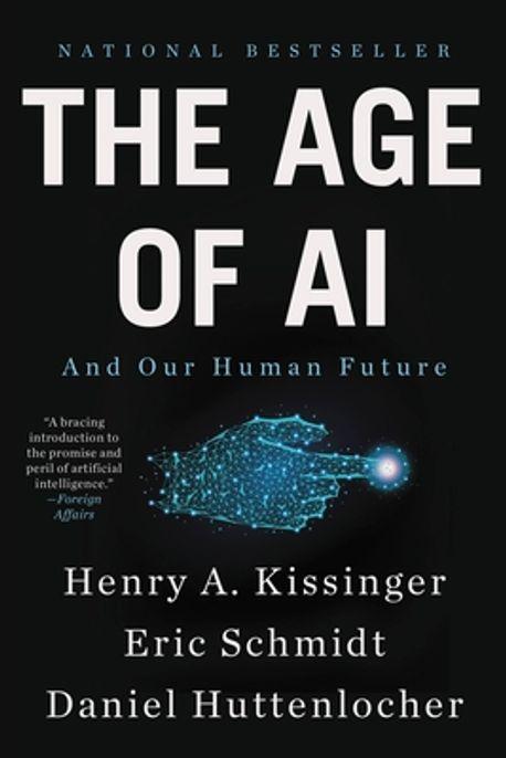 The age of AI : and our human future