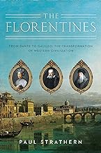 The Florentines : from Dante to Galileo : the transformation of western civilization